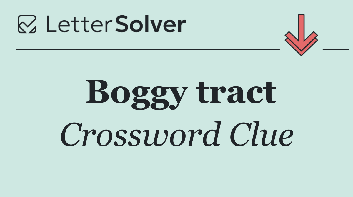 Boggy tract