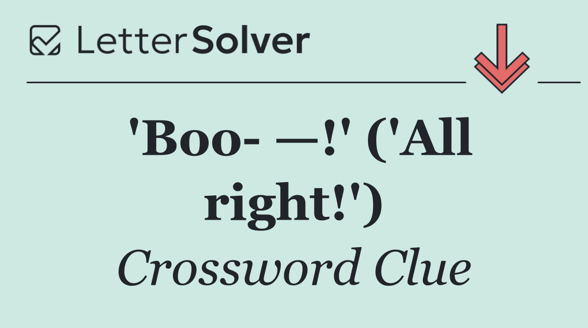 'Boo  —!' ('All right!')