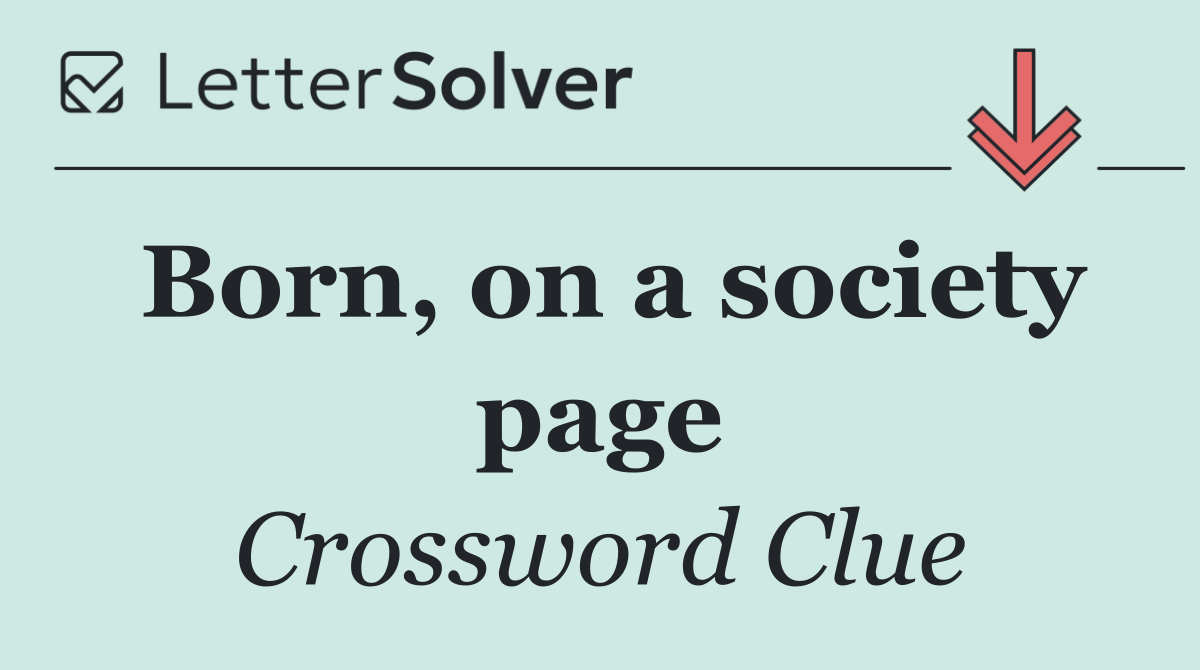 Born, on a society page