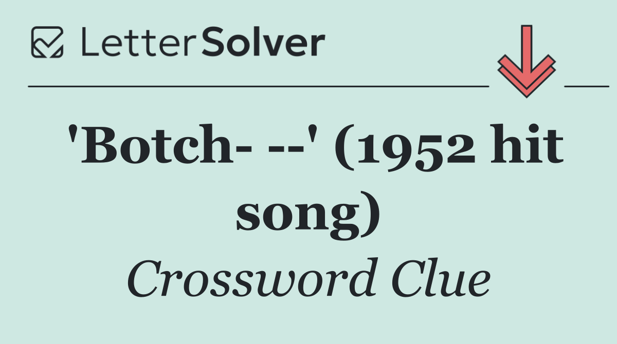 'Botch    ' (1952 hit song)