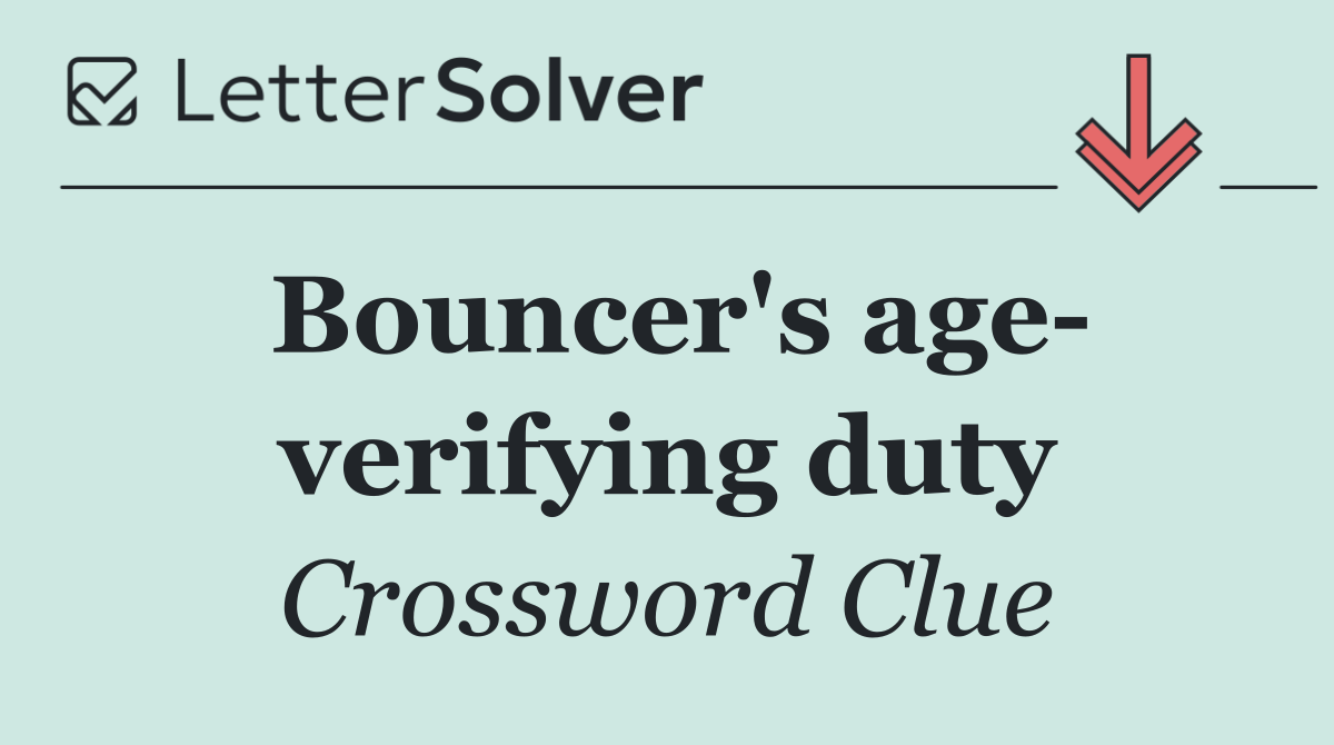 Bouncer's age  verifying duty