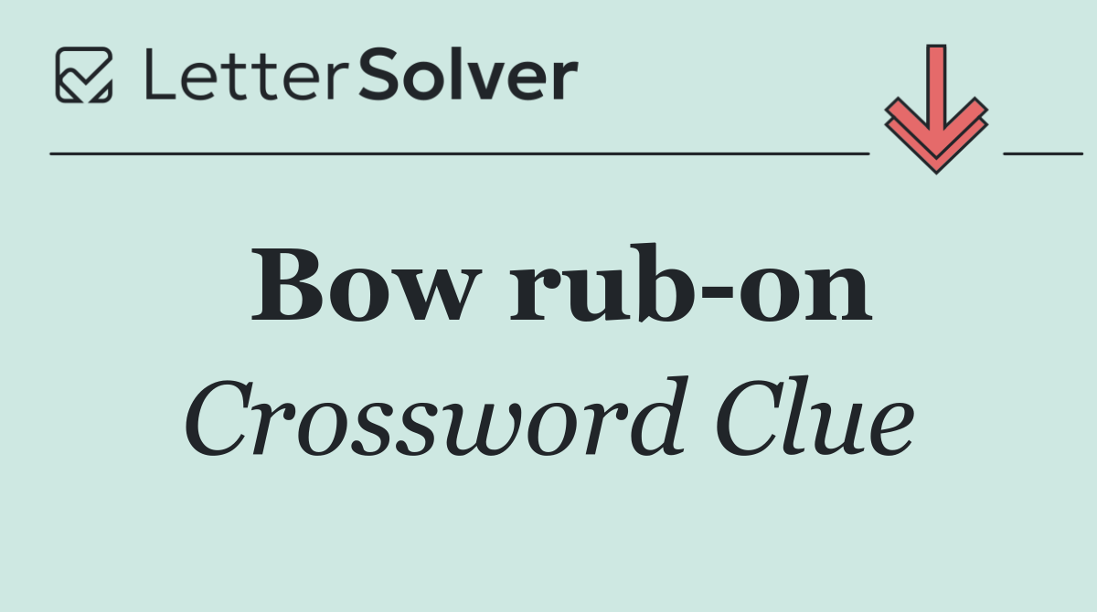 Bow rub on