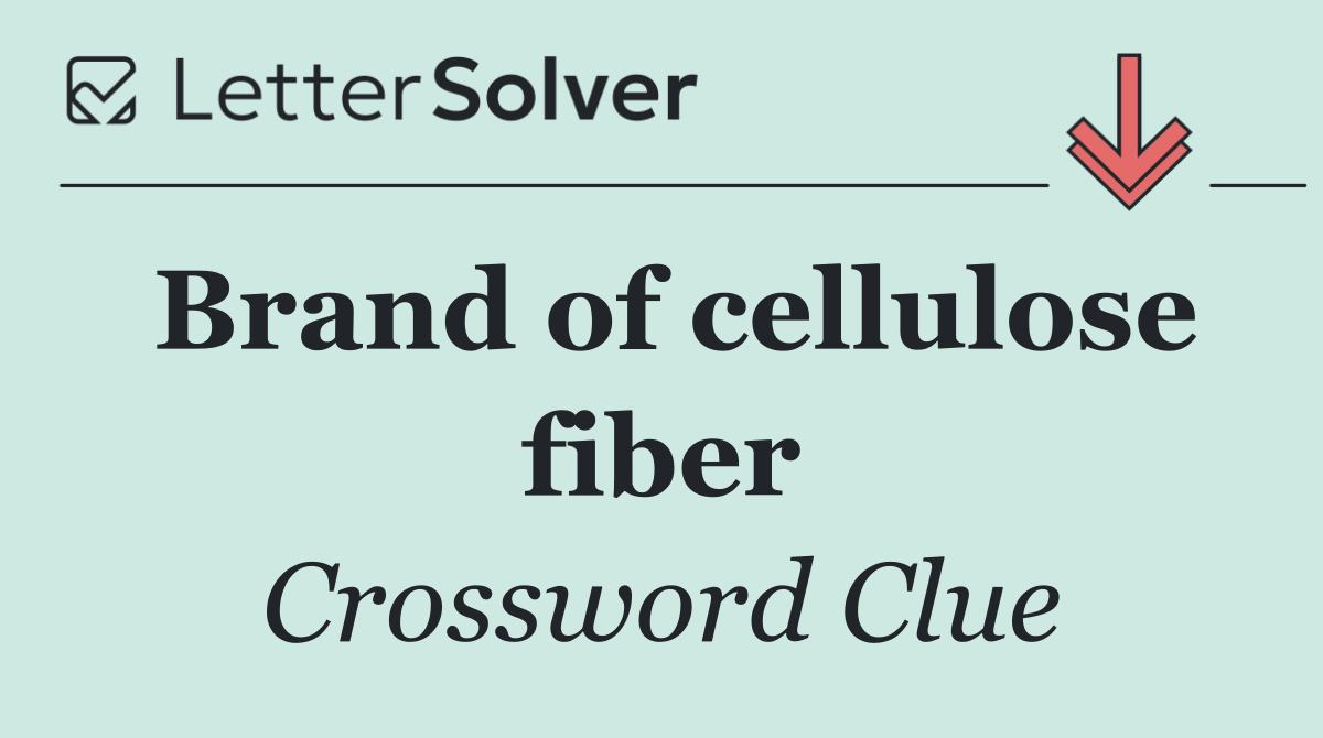 Brand of cellulose fiber
