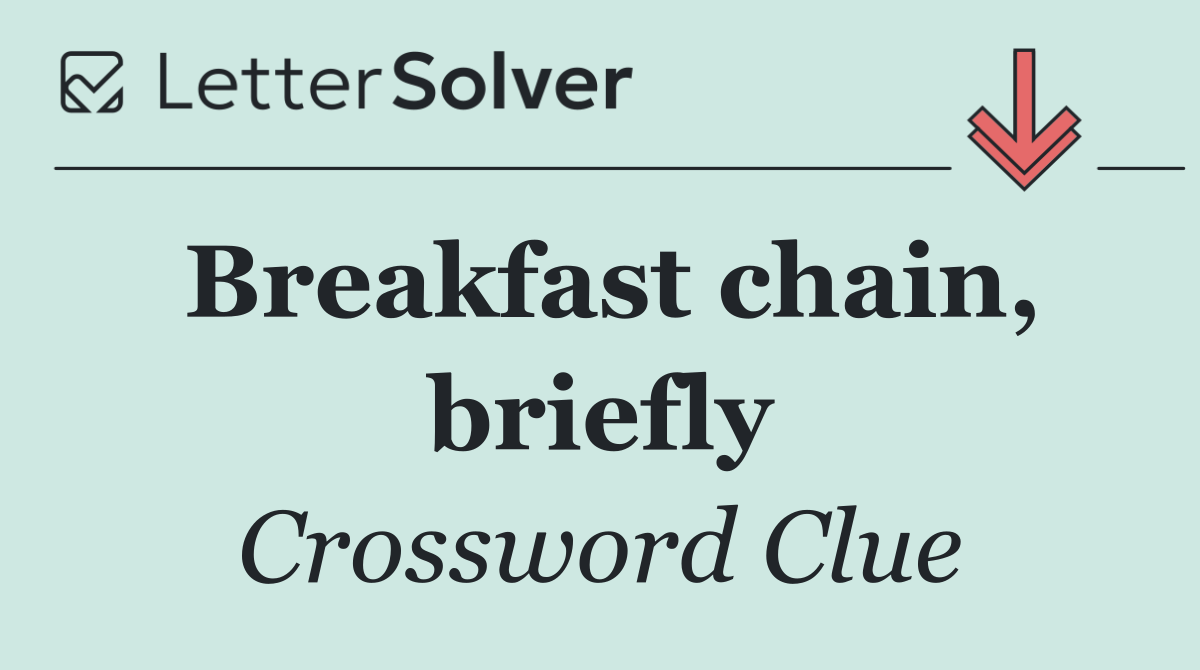 Breakfast chain, briefly
