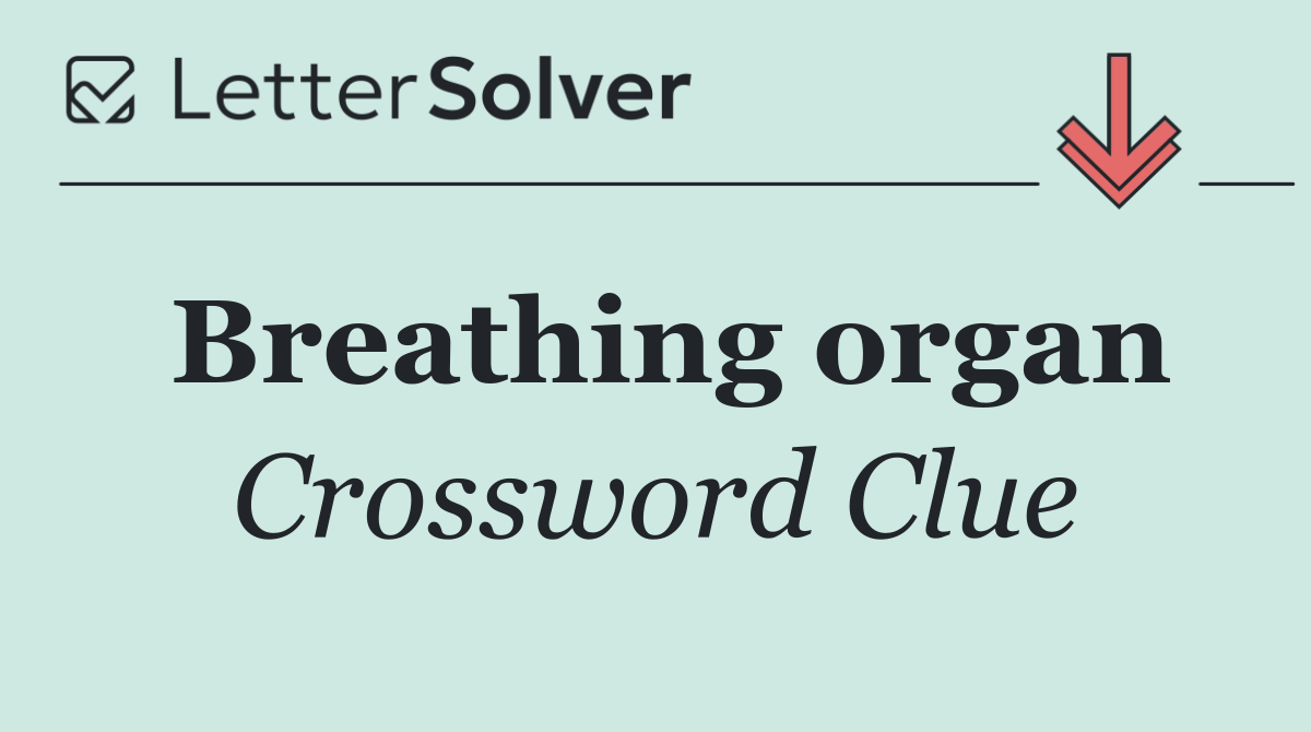 Breathing organ