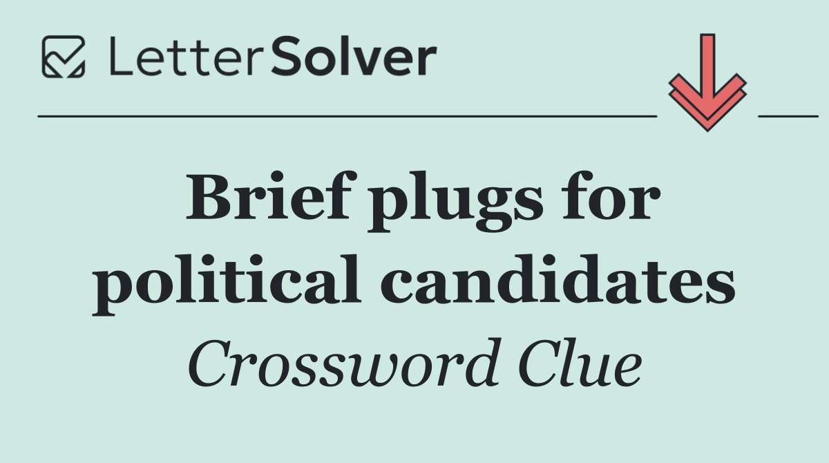 Brief plugs for political candidates