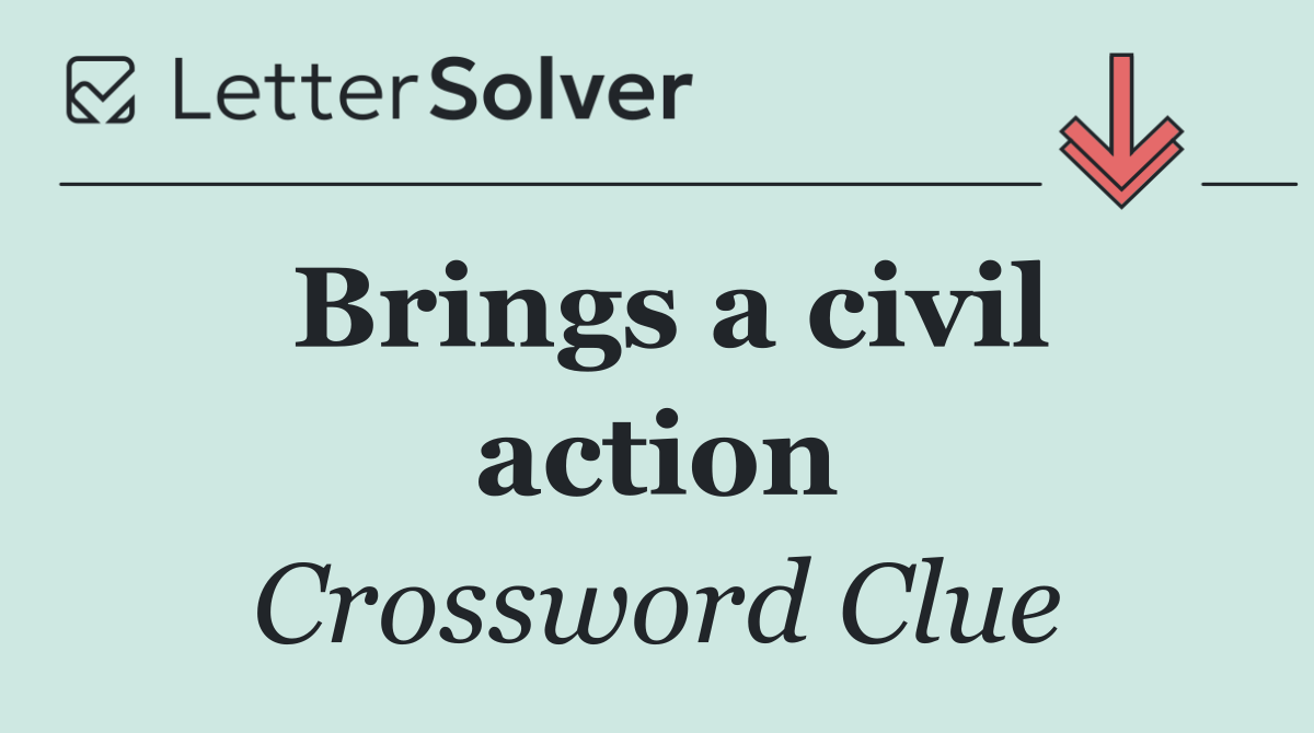 Brings a civil action