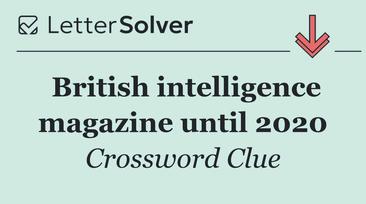 British intelligence magazine until 2020
