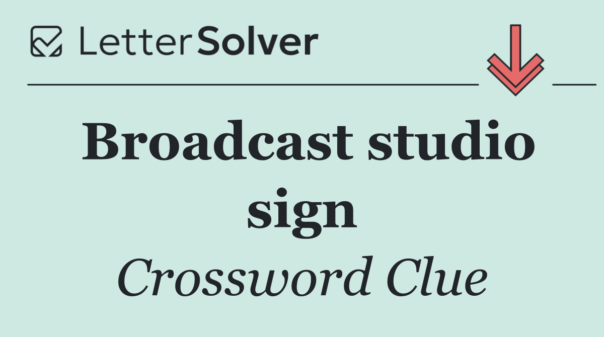 Broadcast studio sign