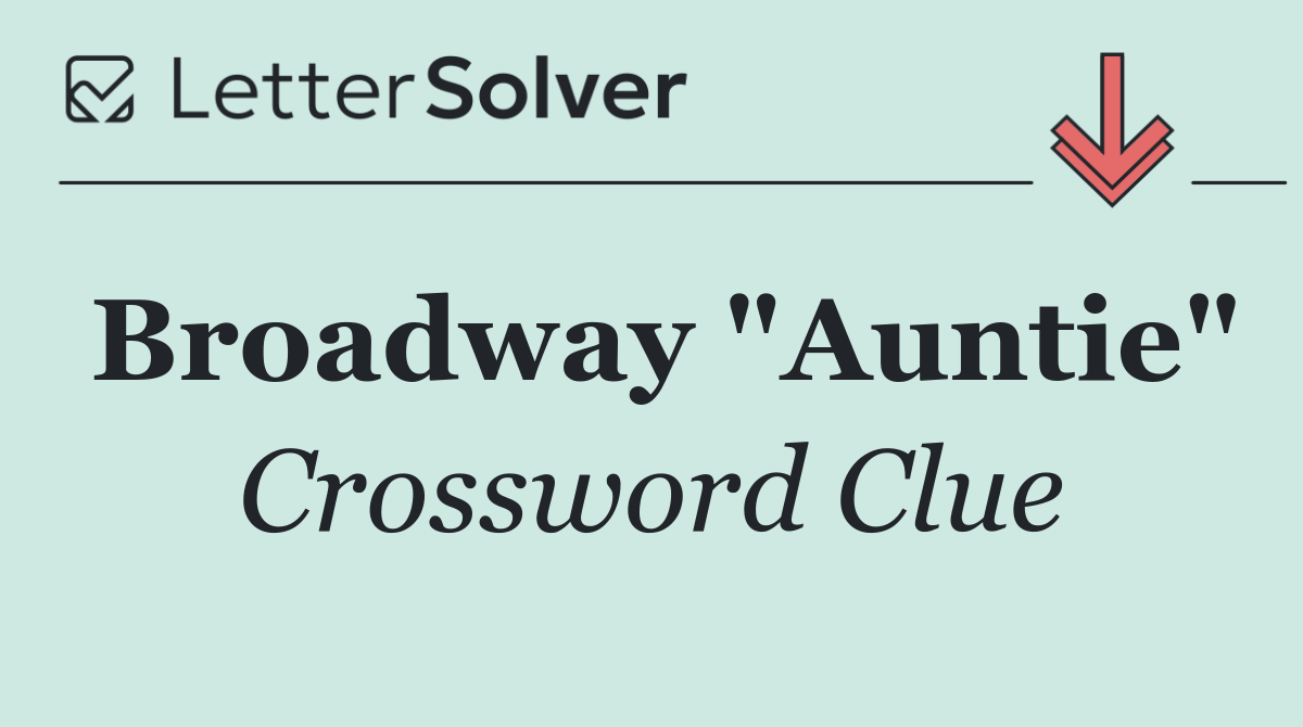 Broadway "Auntie"