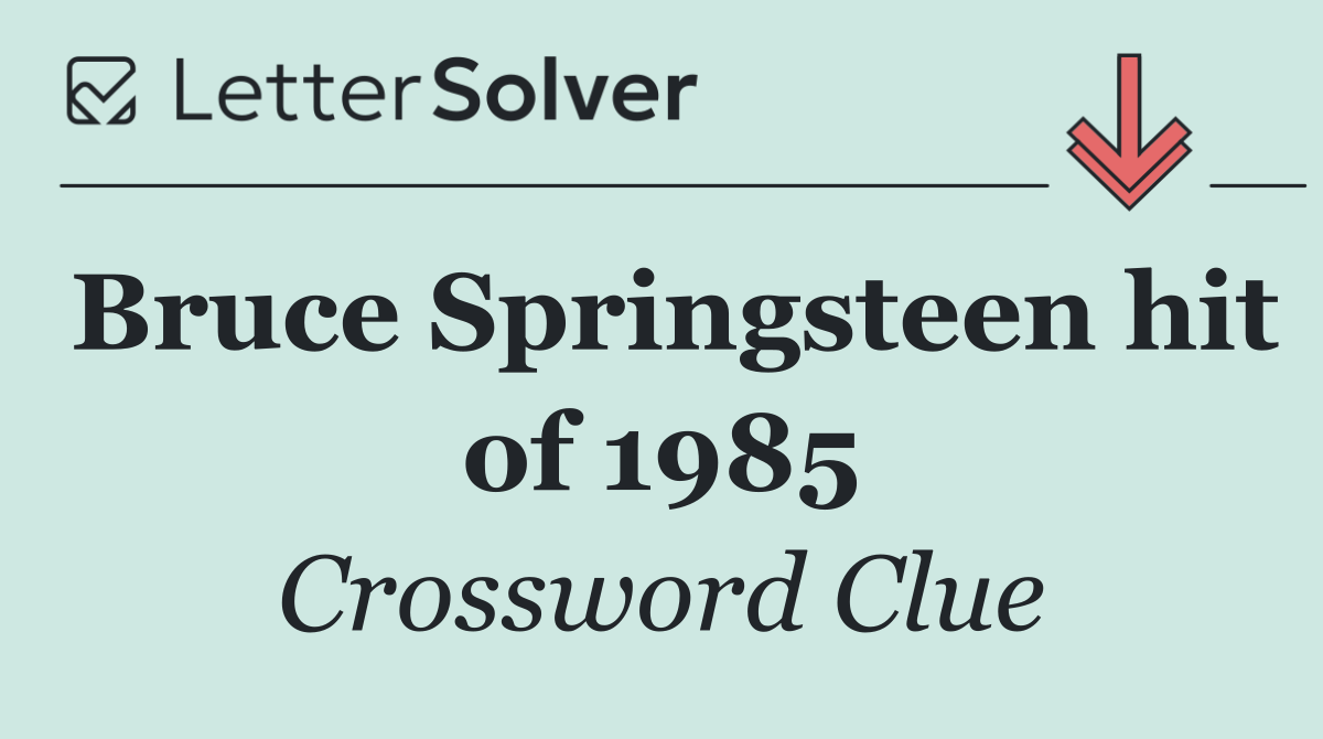 Bruce Springsteen hit of 1985