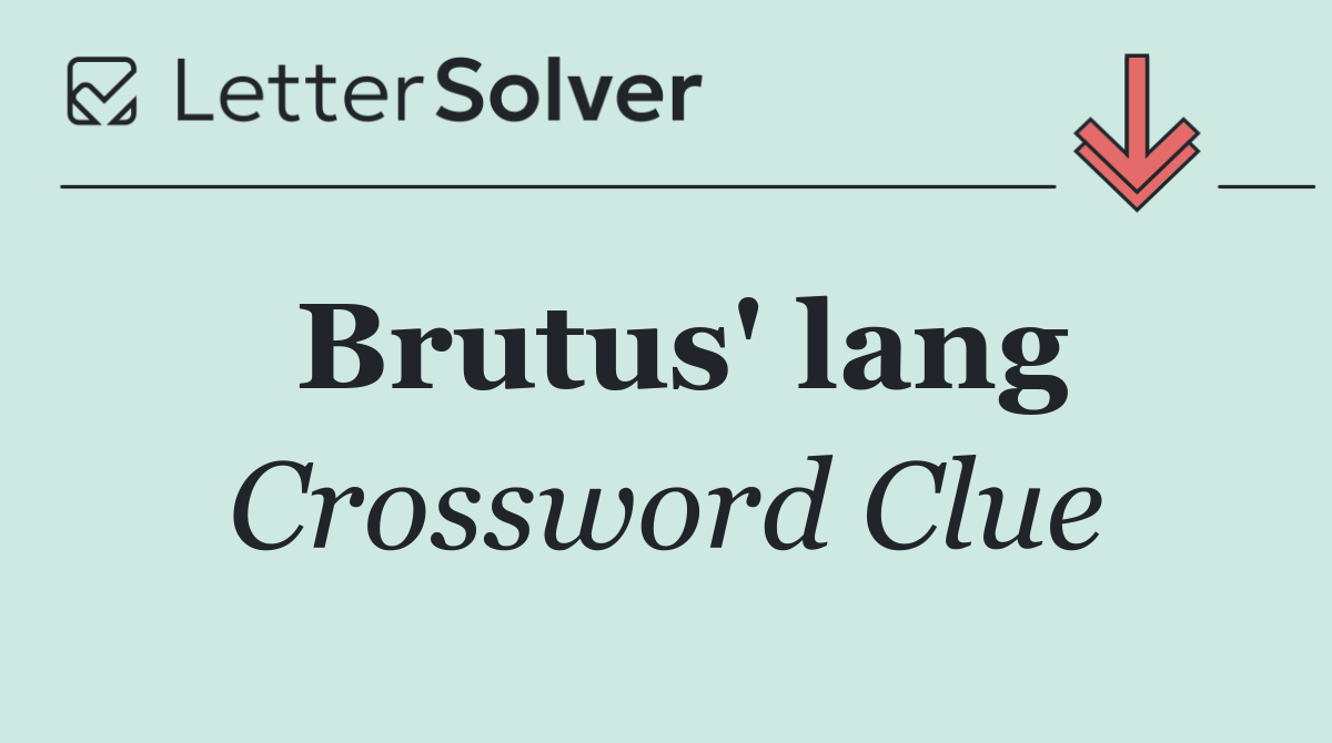 Brutus' lang