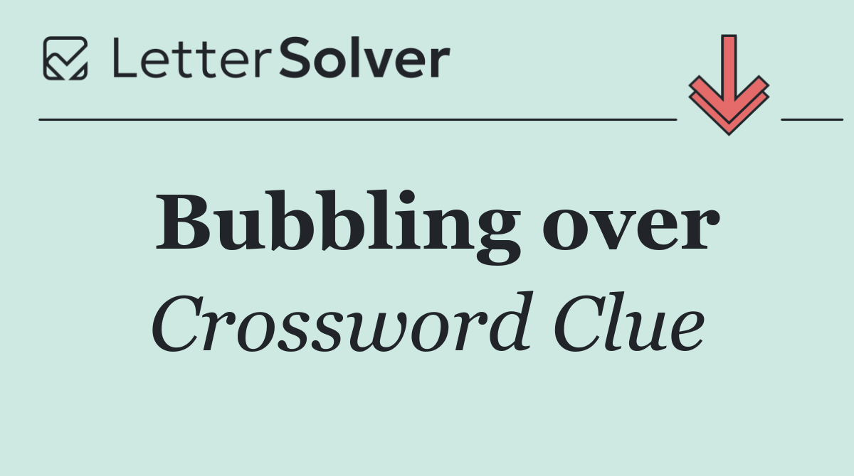 Bubbling over