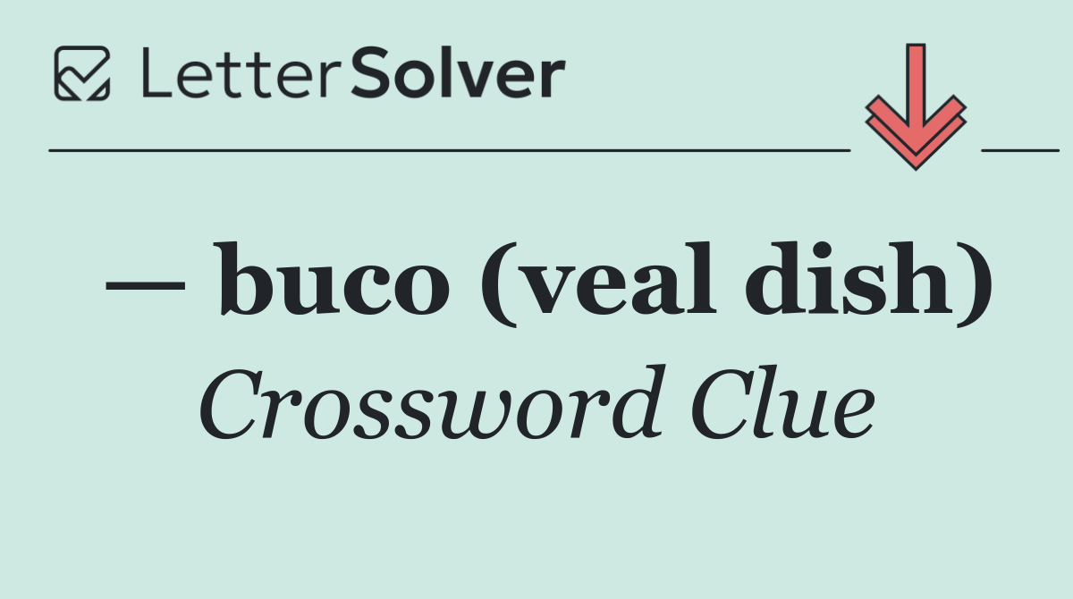 — buco (veal dish)