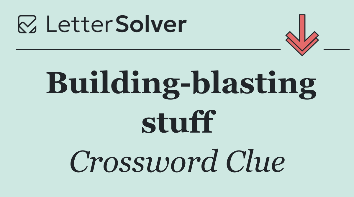 Building blasting stuff