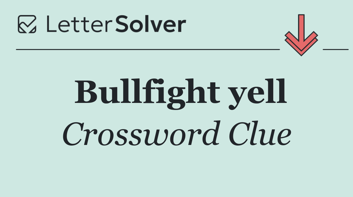 Bullfight yell