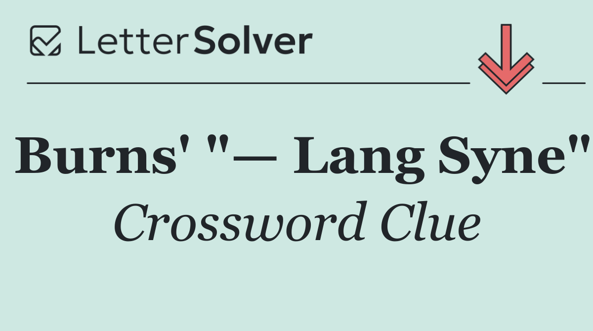 Burns' "— Lang Syne"