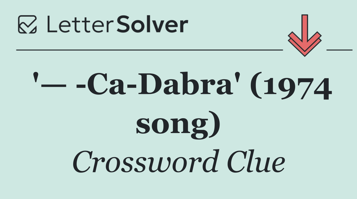 '—  Ca Dabra' (1974 song)