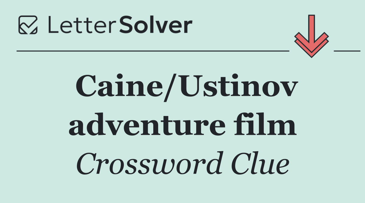 Caine/Ustinov adventure film