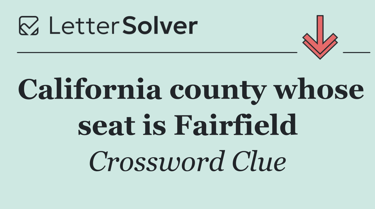 California county whose seat is Fairfield