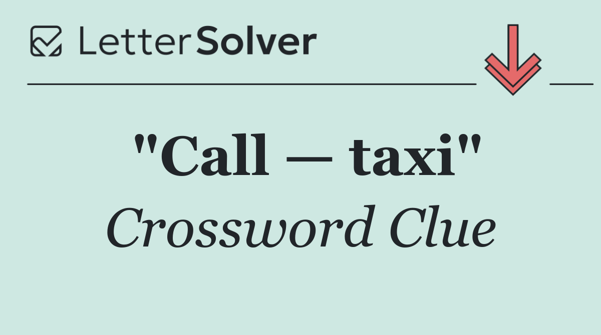 "Call — taxi"