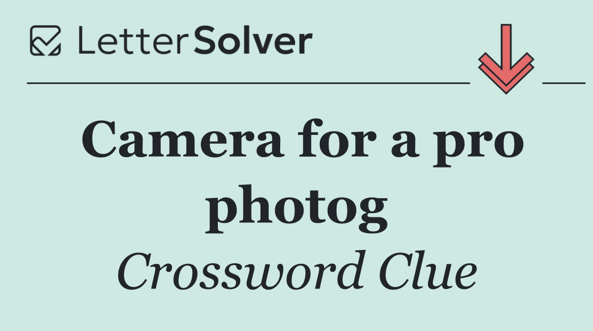 Camera for a pro photog