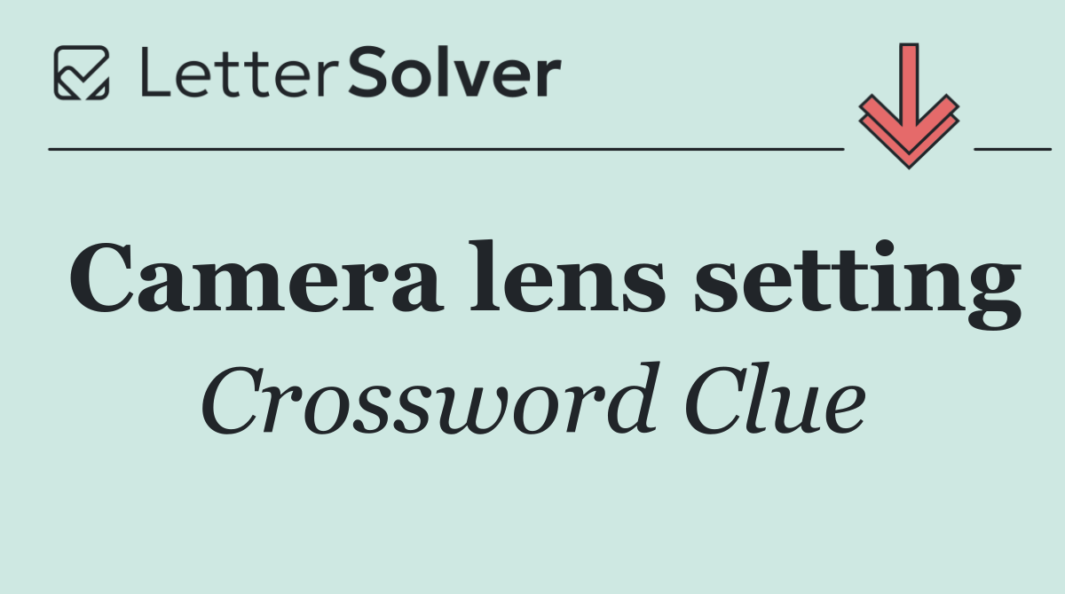 Camera lens setting