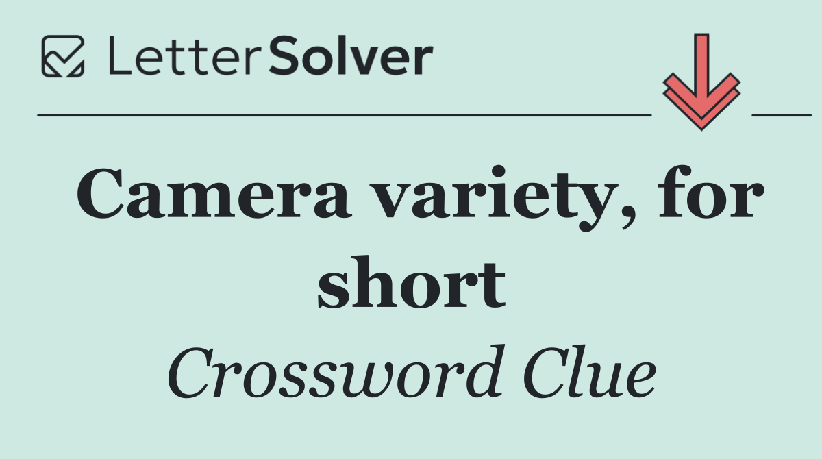 Camera variety, for short