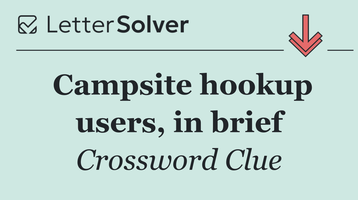 Campsite hookup users, in brief