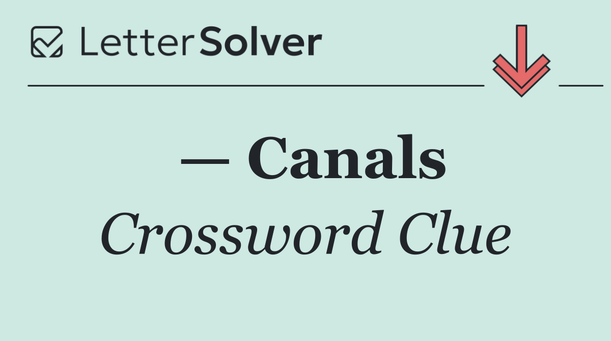 — Canals