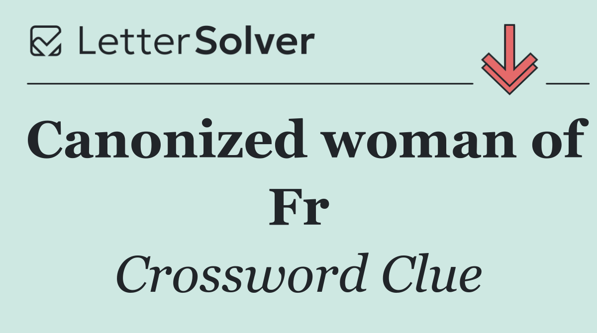 Canonized woman of Fr