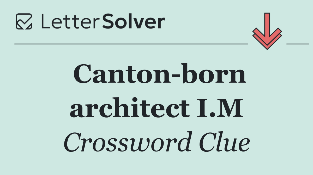 Canton born architect I.M
