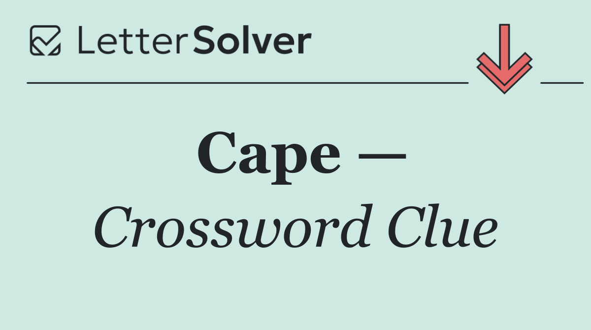 Cape —