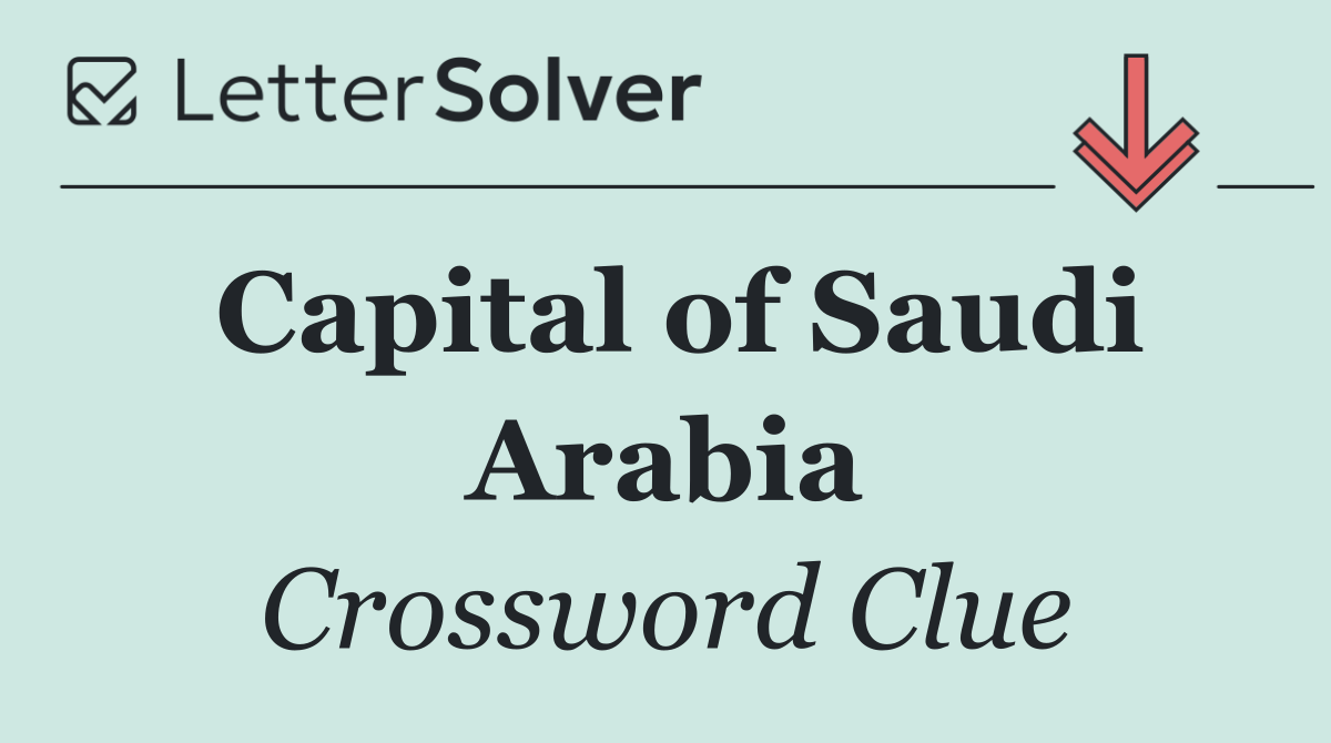 Capital of Saudi Arabia