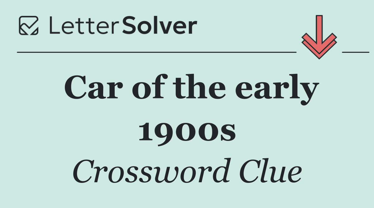 Car of the early 1900s