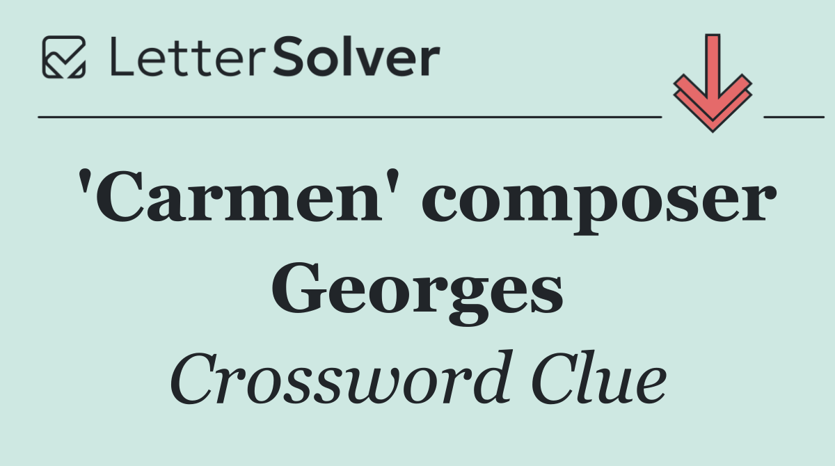 'Carmen' composer Georges