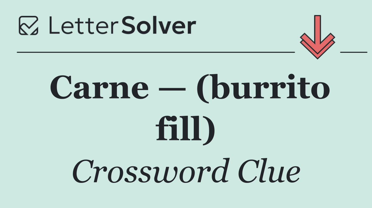 Carne — (burrito fill)