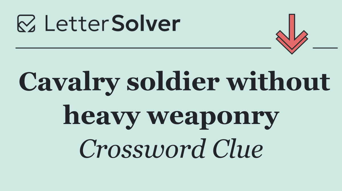 Cavalry soldier without heavy weaponry