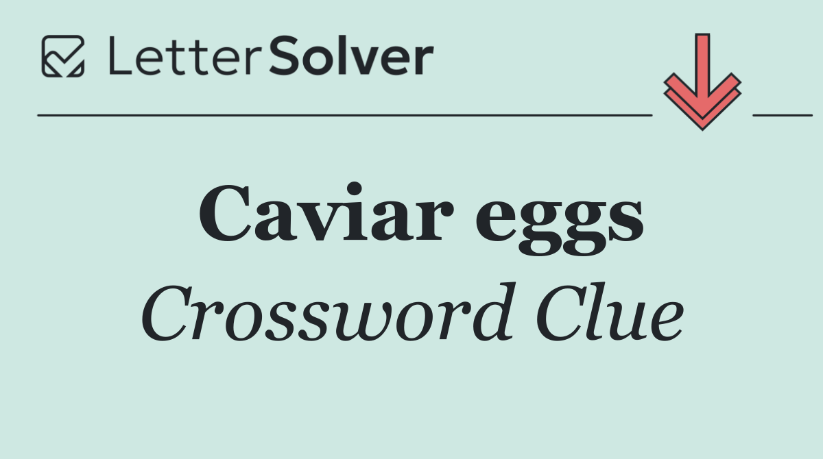 Caviar eggs