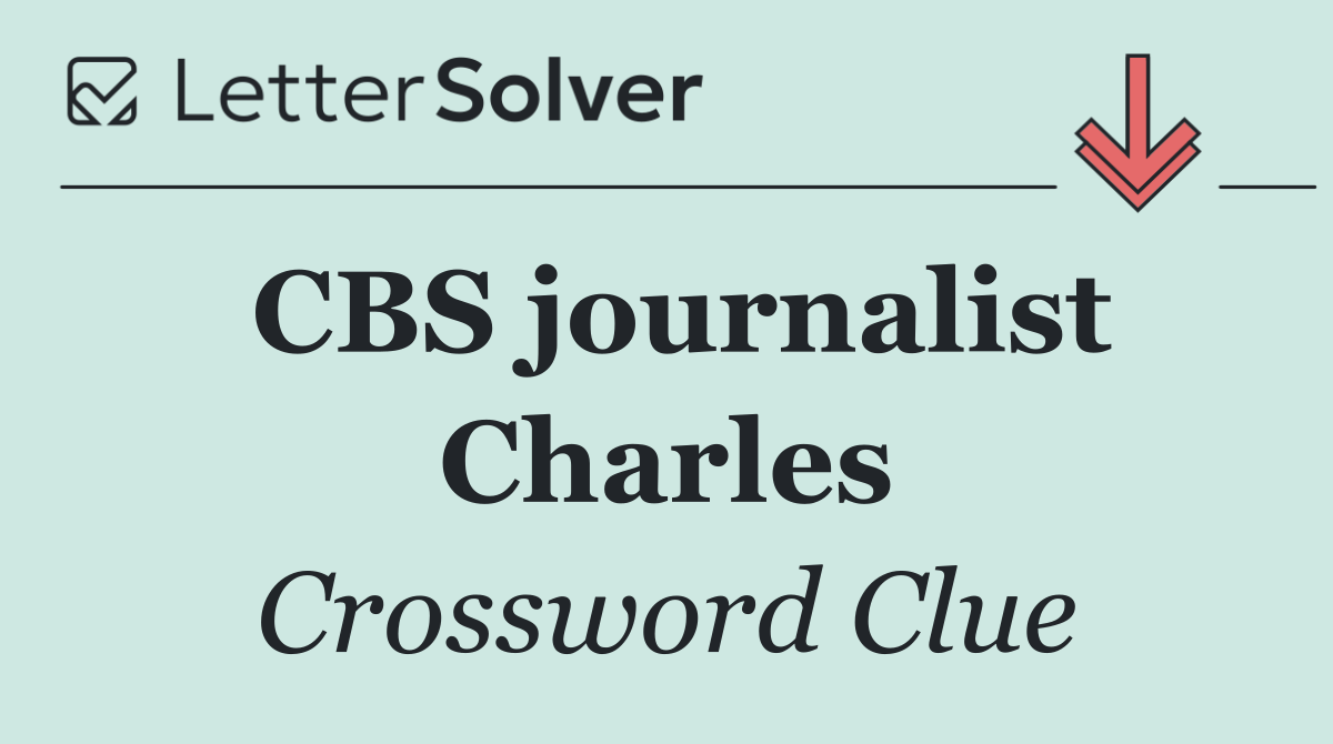 CBS journalist Charles