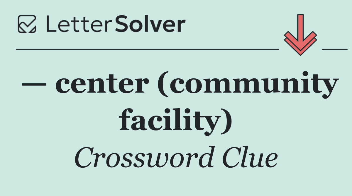 — center (community facility)