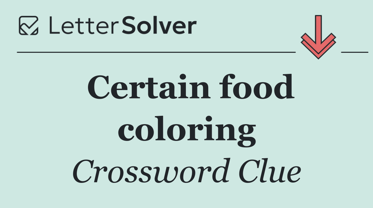 Certain food coloring