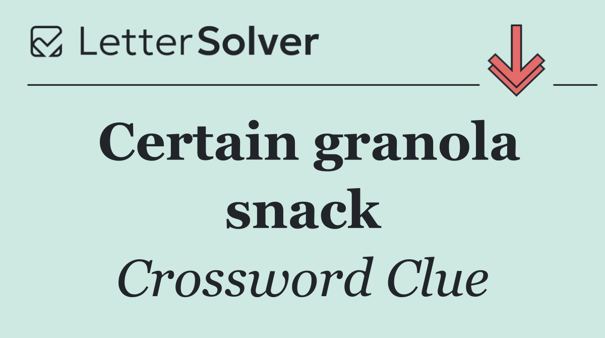 Certain granola snack