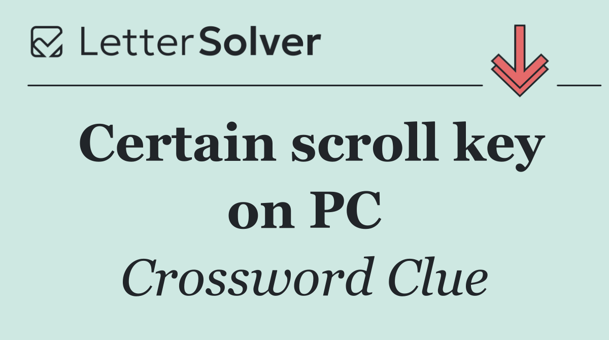 Certain scroll key on PC