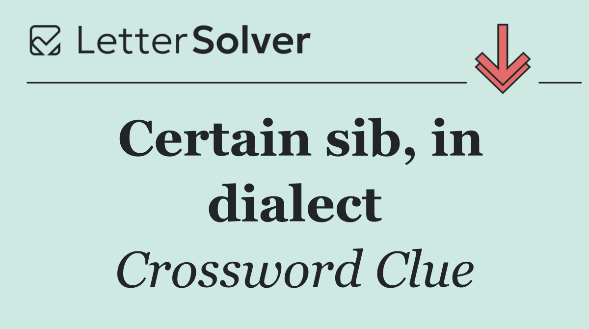 Certain sib, in dialect