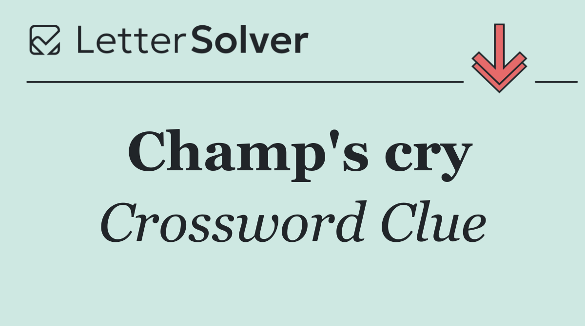 Champ's cry