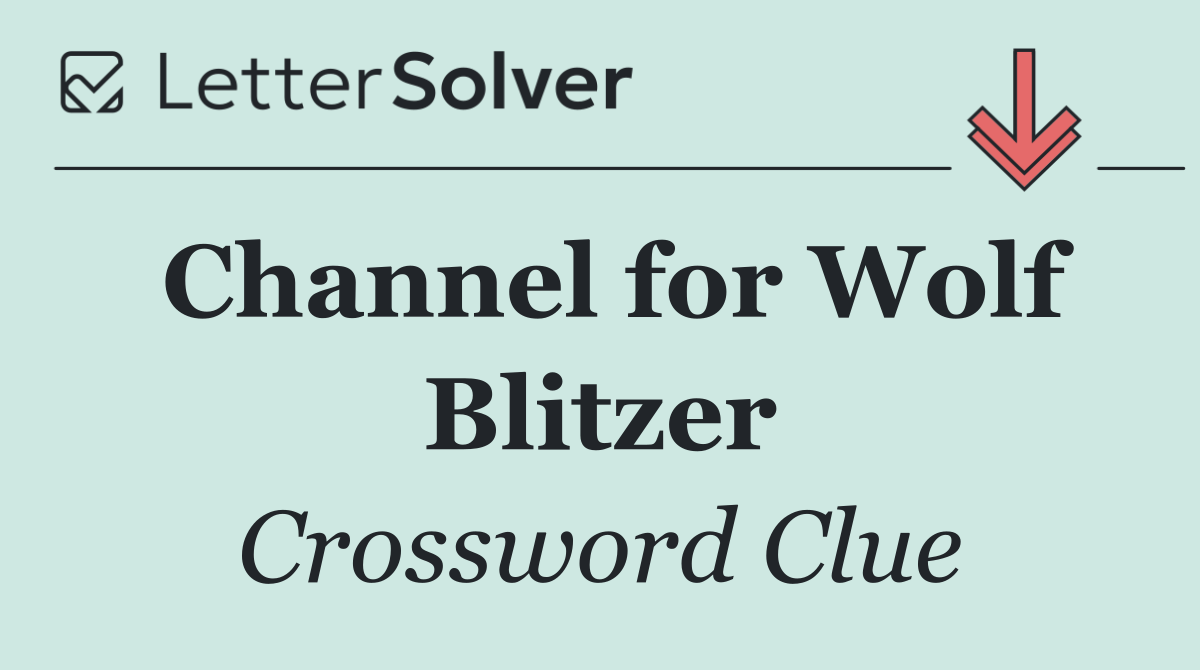 Channel for Wolf Blitzer
