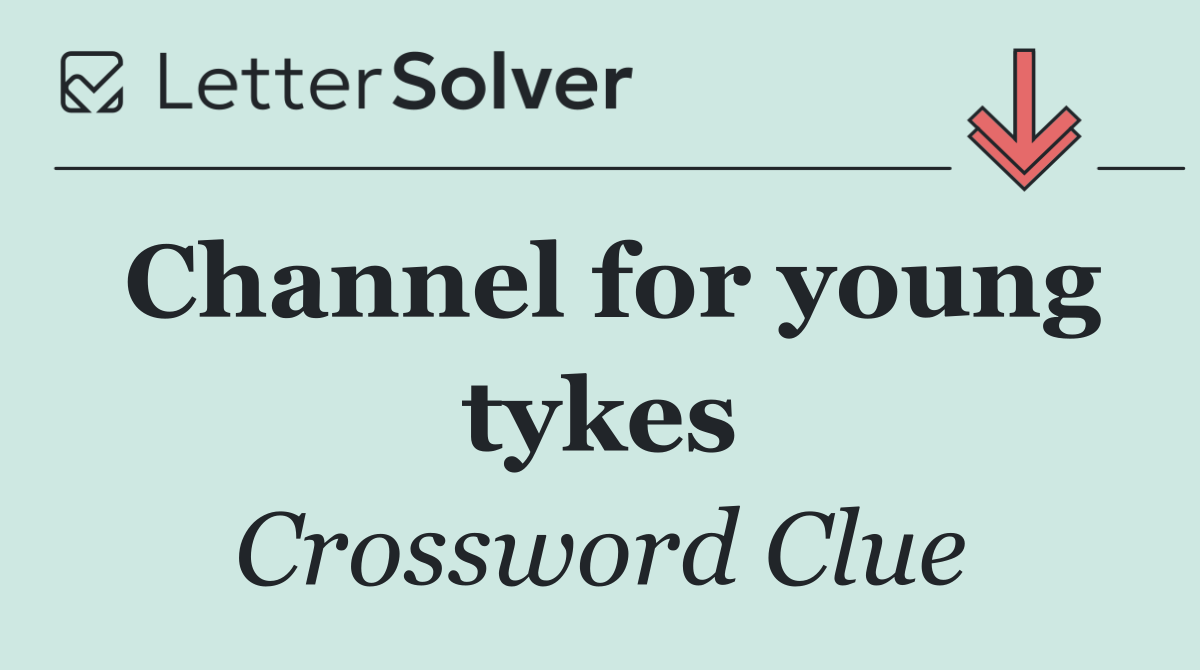 Channel for young tykes