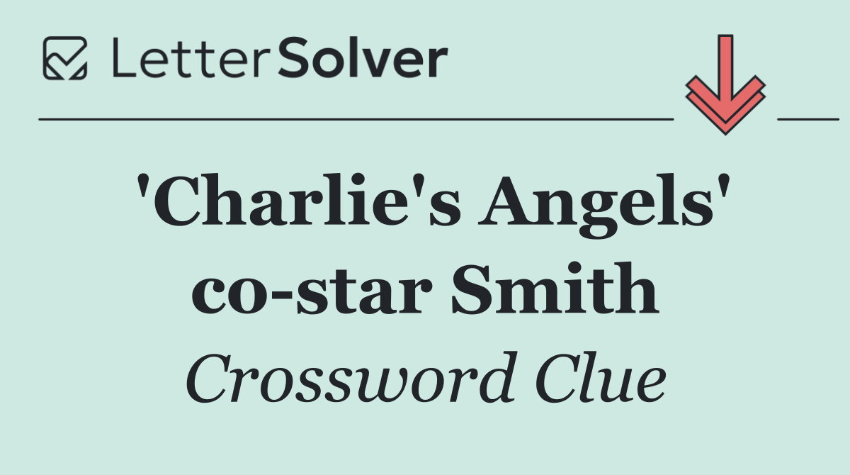 'Charlie's Angels' co star Smith