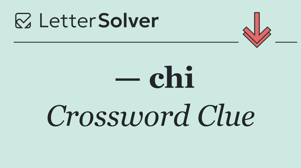 — chi